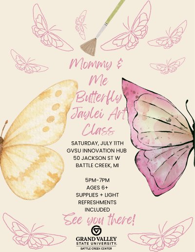 Flyer for Mommy and Me Butterfly by Jaylei Art Class on July 11th from 5:00pm-7:00pm at the Battle Creek Innovation Hub.